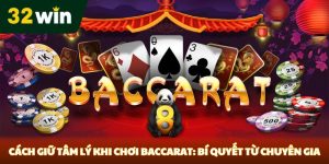 cách giữ tâm lý khi chơi Baccarat