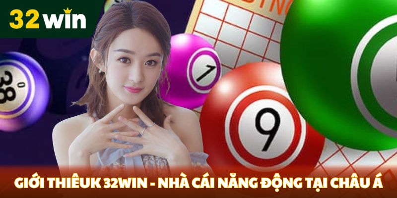 Giới thiệu 32win - Nhà cái năng động tại châu Á